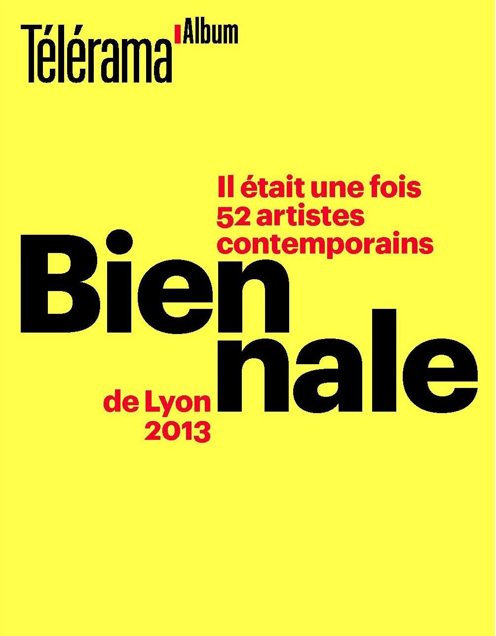 Il était une fois 52 artistes contemporains : Biennale de Lyon 2013 book