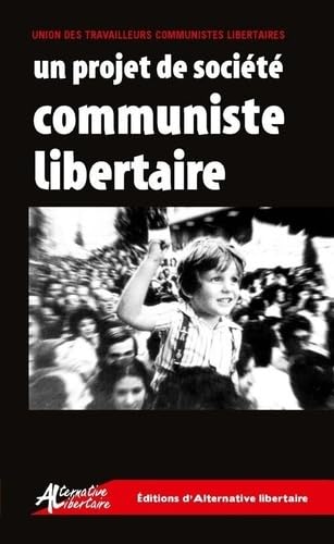 Un projet de société communiste libertaire (NED 2024) Books