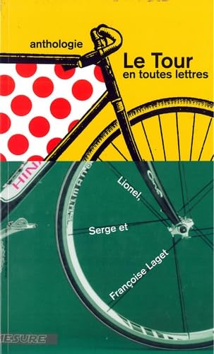 Le Tour en toutes lettres: Anthologie Leisure & Fun