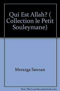 "qui est allah"? ( collection le petit souleymane) book