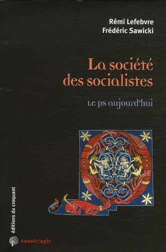 La société des socialistes le PS aujourd'hui Social Sciences