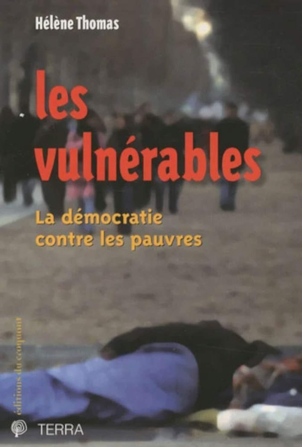 Les vulnérables la d?mocratie contre les pauvres book