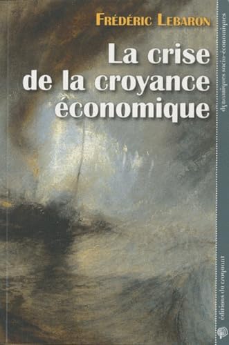 La crise de la croyance économique book