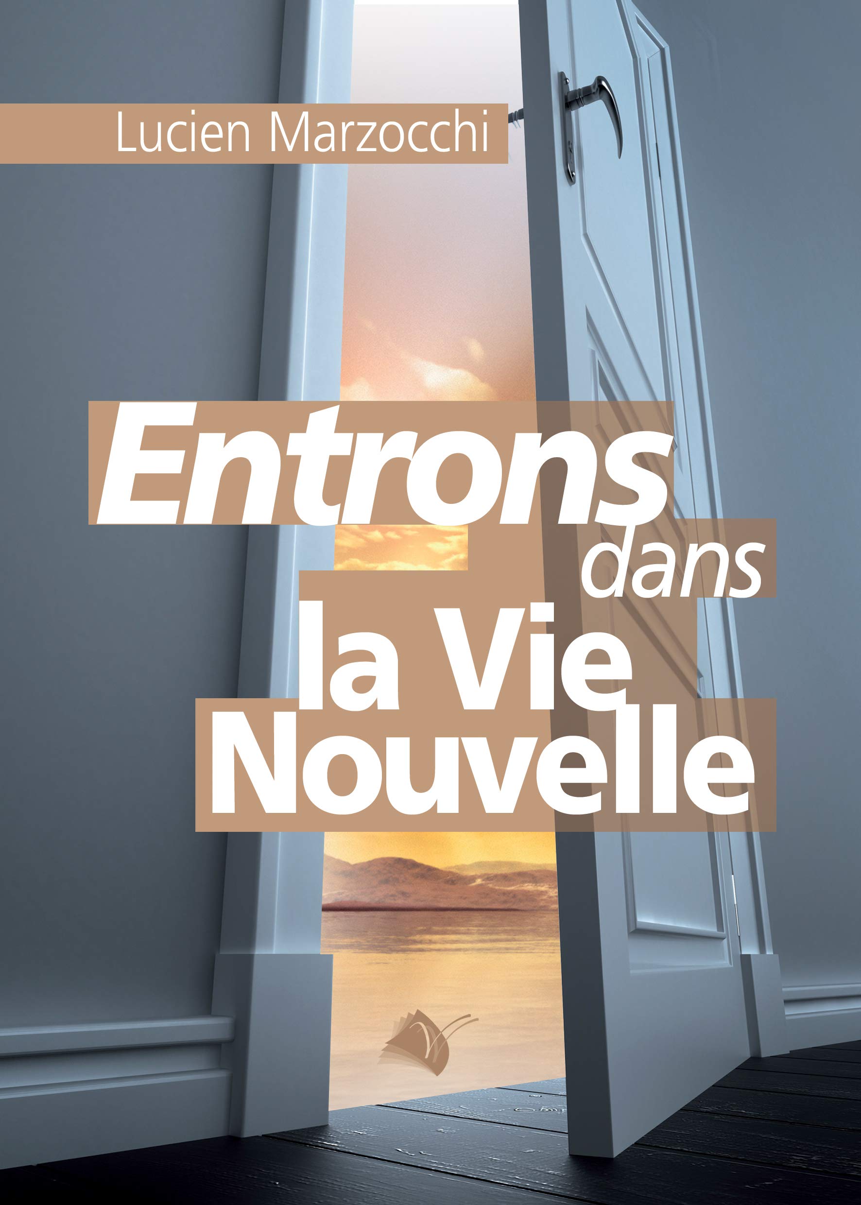 Entrons dans la Vie Nouvelle Religion & Esotericism