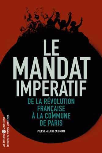 Le mandat impératif : De la Révolution française à la Commune de Paris book