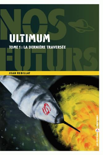Ultimum, Tome 1 : La dernière traversée book