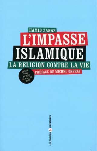 L'Impasse Islamique: La religion contre la vie Religion & Esotericism