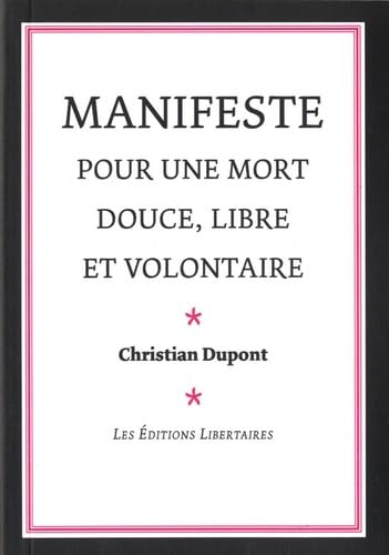 Manifeste pour une mort douce, libre et volontaire book