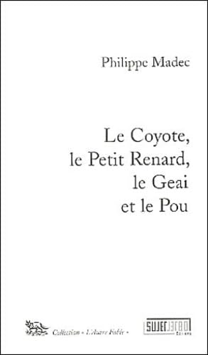 Le Coyote, le Petit Renard, le Geai et le Pou book