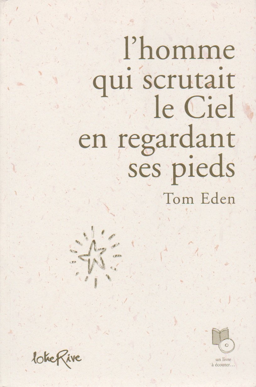 L'homme qui scrutait le ciel en regardant ses pieds book