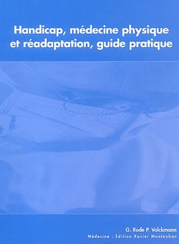 Handicap, médecine physique et réadaptation: Guide pratique book
