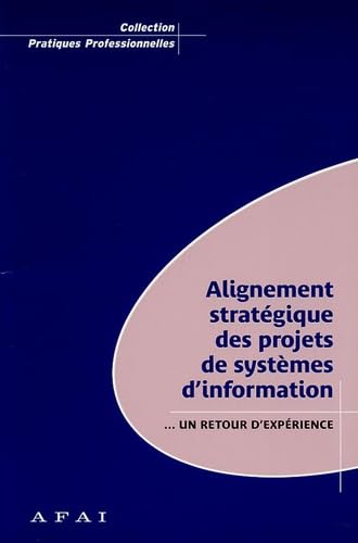 Alignement des projets informatiques: Un retour d'expériences book