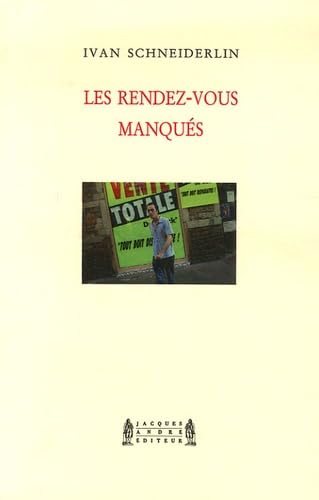 Les rendez-vous manqués: Chronique des journalistes obscurs Contemporary literature