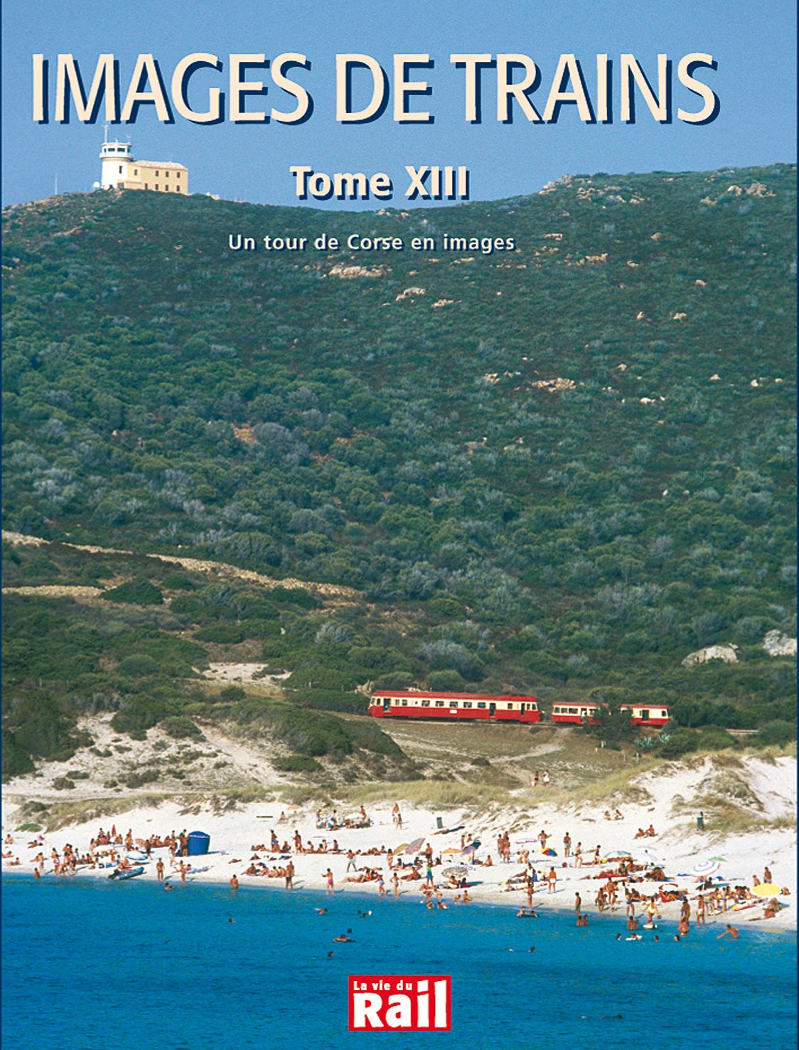 IMAGES DE TRAINS T13 CORSE book