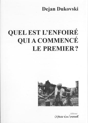 Quel est l'enfoiré qui a commencé le premier ? book