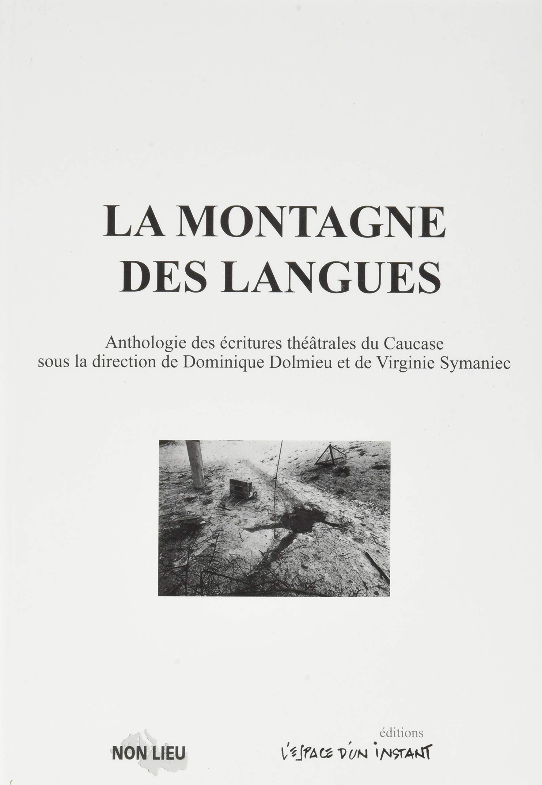 La montagne des langues. Anthologie des écritures théâtrales du Caucase book
