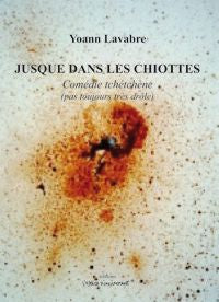 Jusque dans les chiottes : comédie tchétchène (pas toujours très drôle) : Paris 2004 Drama