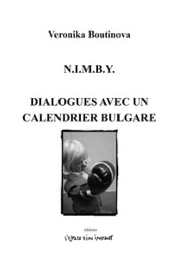 Nimby suivi de dialogue avec un calendrier bulgare book