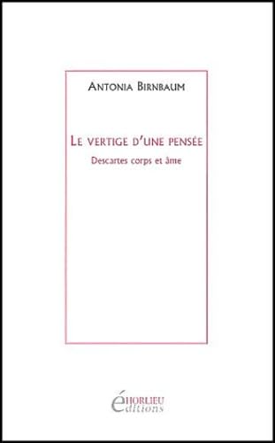 Le vertige d'une pensée: Descartes corps et âme book