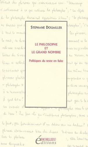 Le philosophe et le grand nombre: Politiques du texte en fuite book