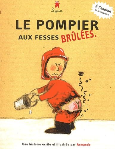 Le pompier aux fesses brûlées Pin-Pon, les pompiers ! book
