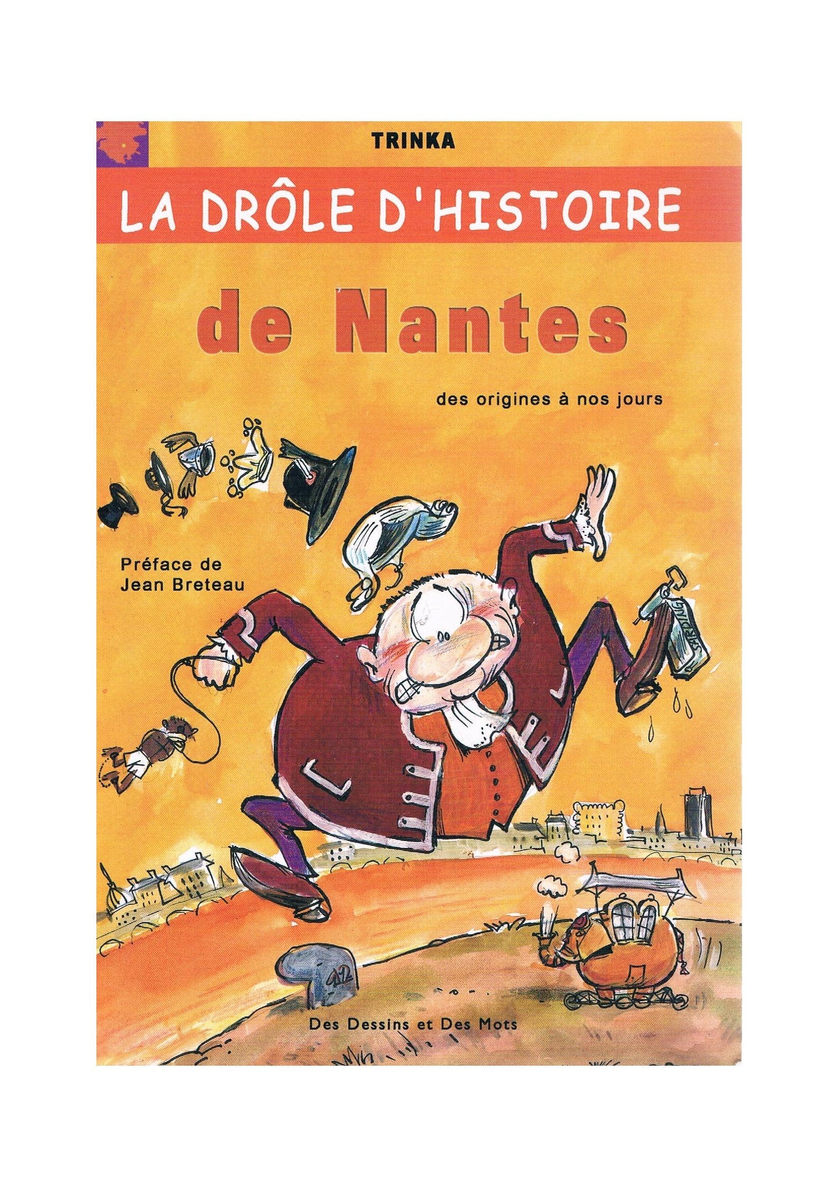 Drole d'Histoire de Nantes des Origines a Nos Jours book