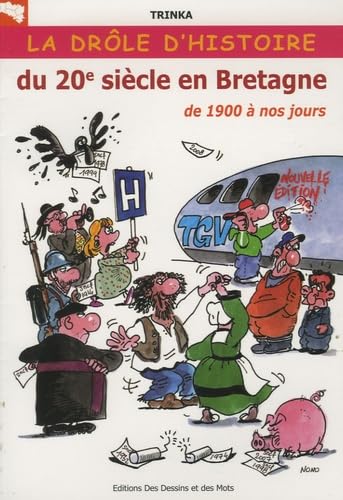 La drole d'histoire du 20e siecle en bretagne... de 1900 à nos jours Professional & Reference Books