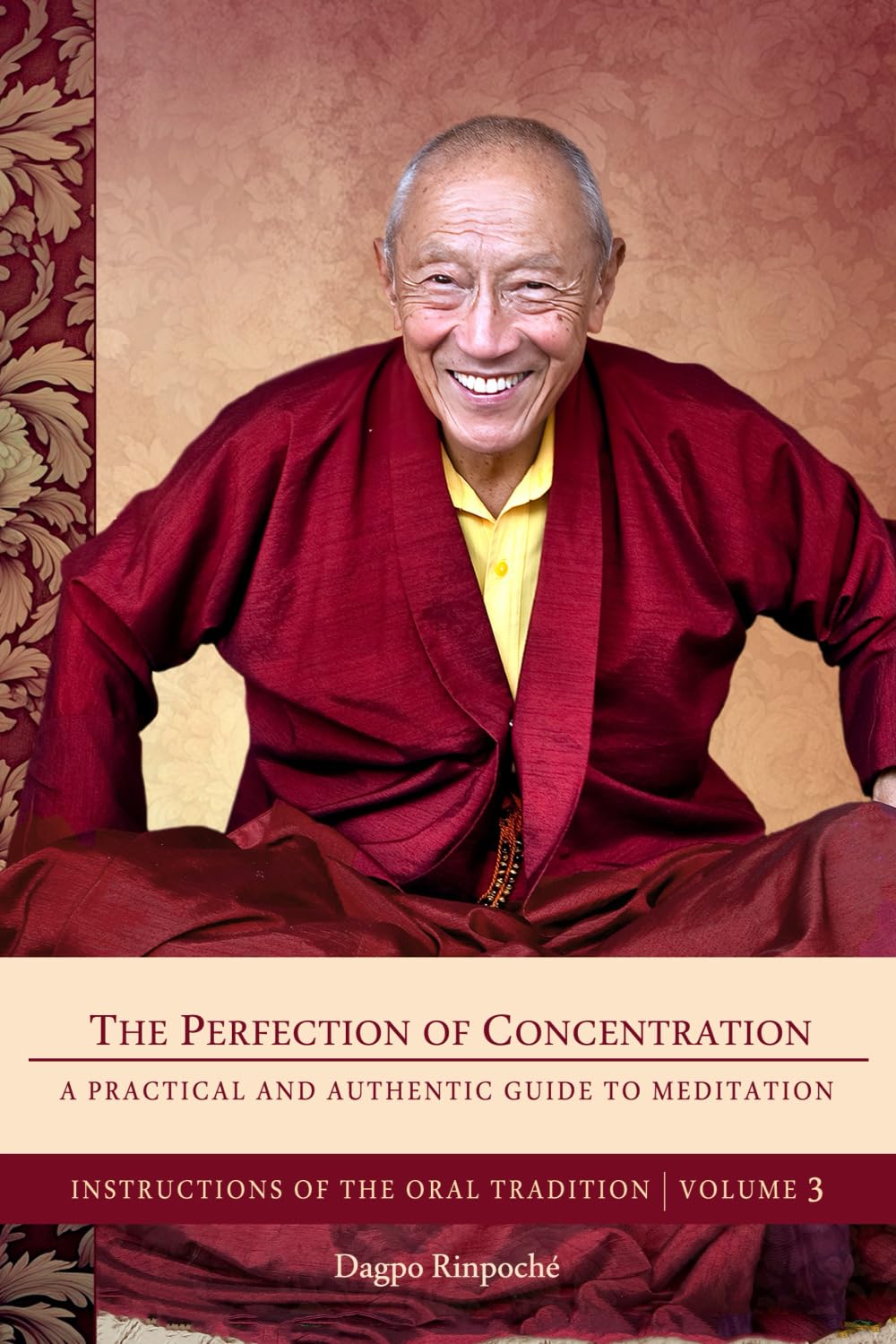 The Perfection of Concentration: A Practical and Authentic Guide to Meditation book