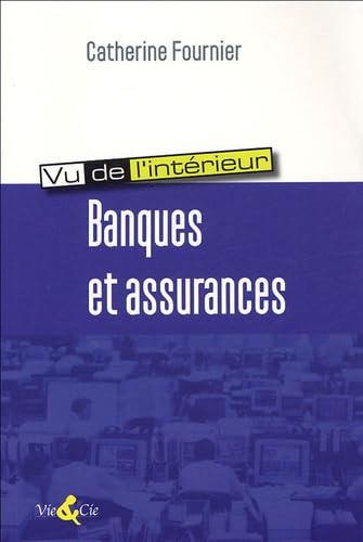 Banques et assurances vues de l'interieur book