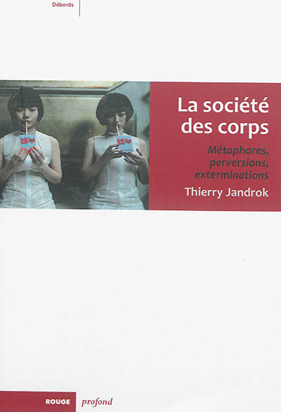 Product Image: La société des corps : métaphores, perversions, exterminations