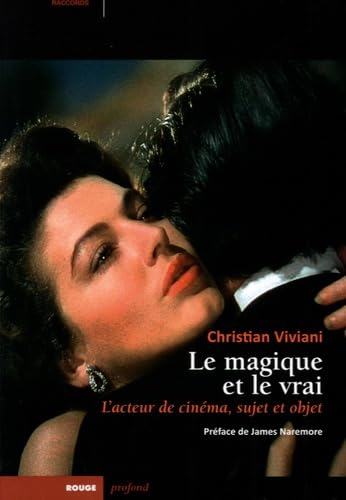 Le magique et le vrai: L'acteur de cinéma, sujet et objet book