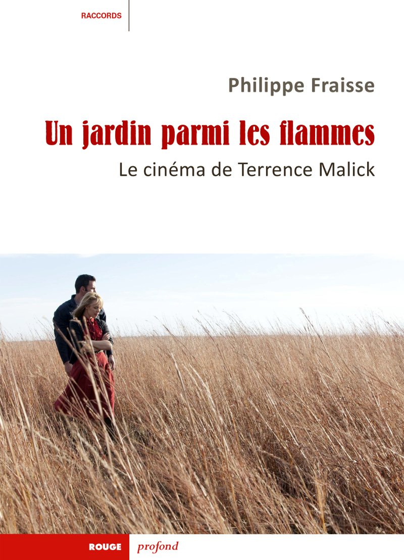 Un jardin parmi les flammes: Le cinéma de Terrence Malick book