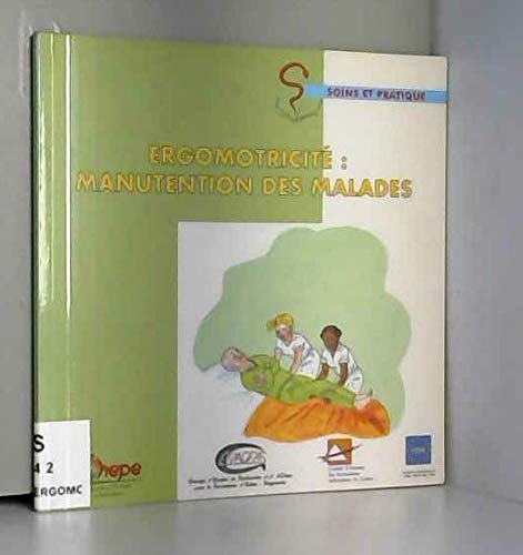 Ergomotricité : Manutention des malades (Soins et pratique) book