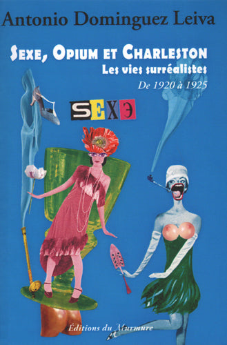 Sexe, opium et charleston : les vies surréalistes. Vol. 2 Contemporary literature