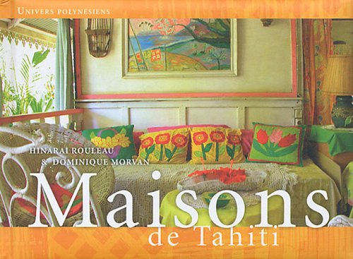 Maisons de Tahiti: Edition trilingue Français, Anglais, Tahitien book