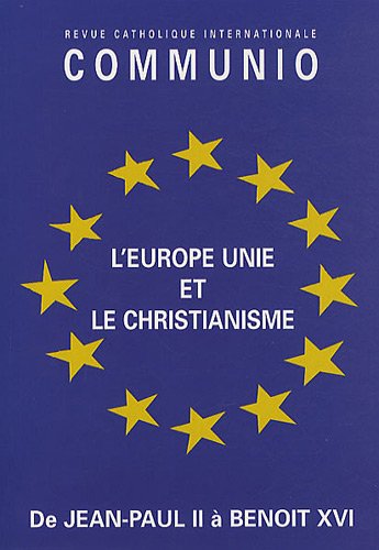 L'Europe unie et le christianisme - Communio n° 3/2005: De Jean-Paul II à Benoît XVI book