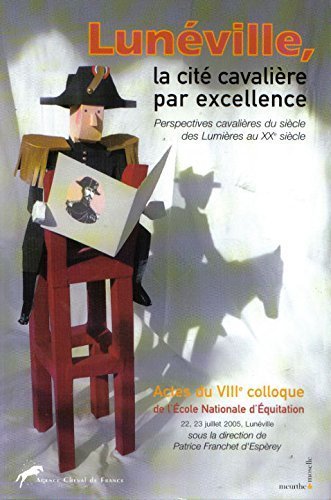 Lunéville, la cité cavalière par excellence book