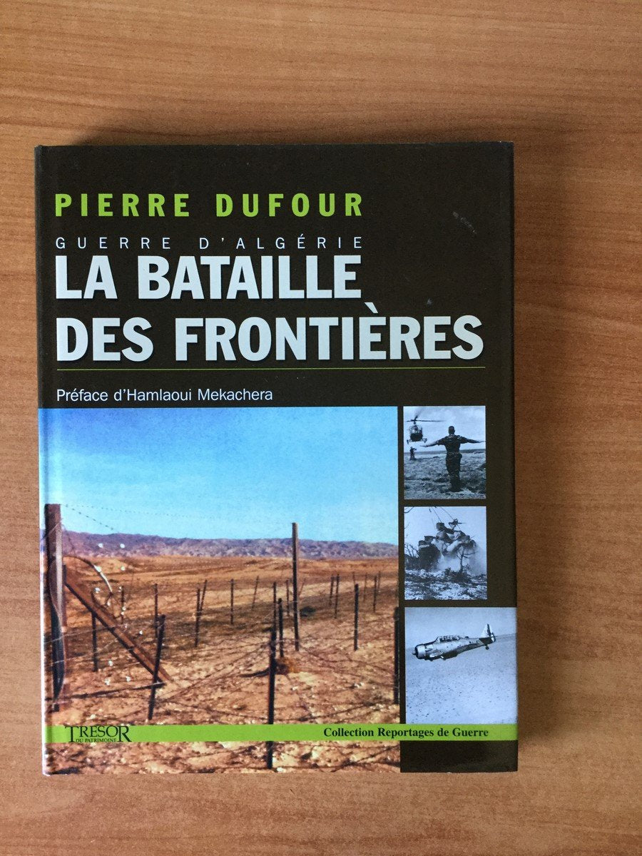 Guerre d'Algérie - La bataille des frontières book