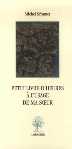 Petit livre d'heures à l'usage de ma soeur book