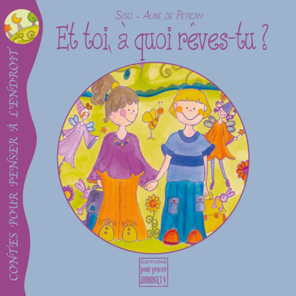 Et toi, à quoi rêves-tu ? book