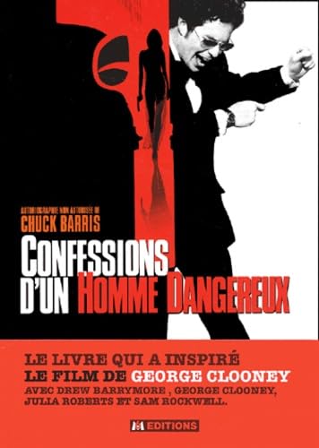 Confessions d'un homme dangereux: Autobiographie non autorisée de Chuck Barris book