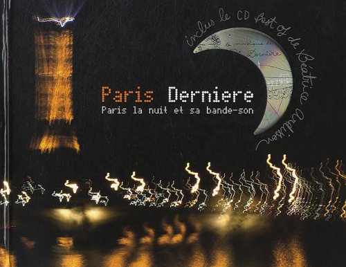 Paris dernière: Paris la nuit et sa bande-son book