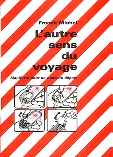 L'autre sens du voyage: Manifeste pour un nouveau départ book
