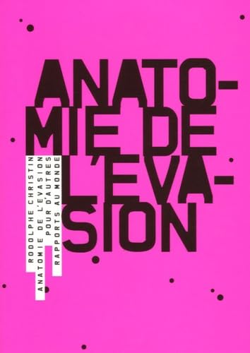 Anatomie de l'évasion: Pour d'autres rapports au monde book