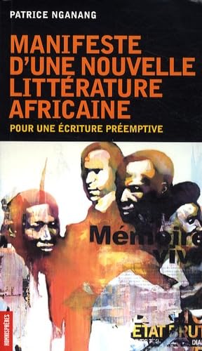 Manifeste d'une nouvelle littérature africaine: Pour une écriture préemptive book