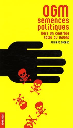 OGM semences politiques: Vers un contrôle total du vivant book
