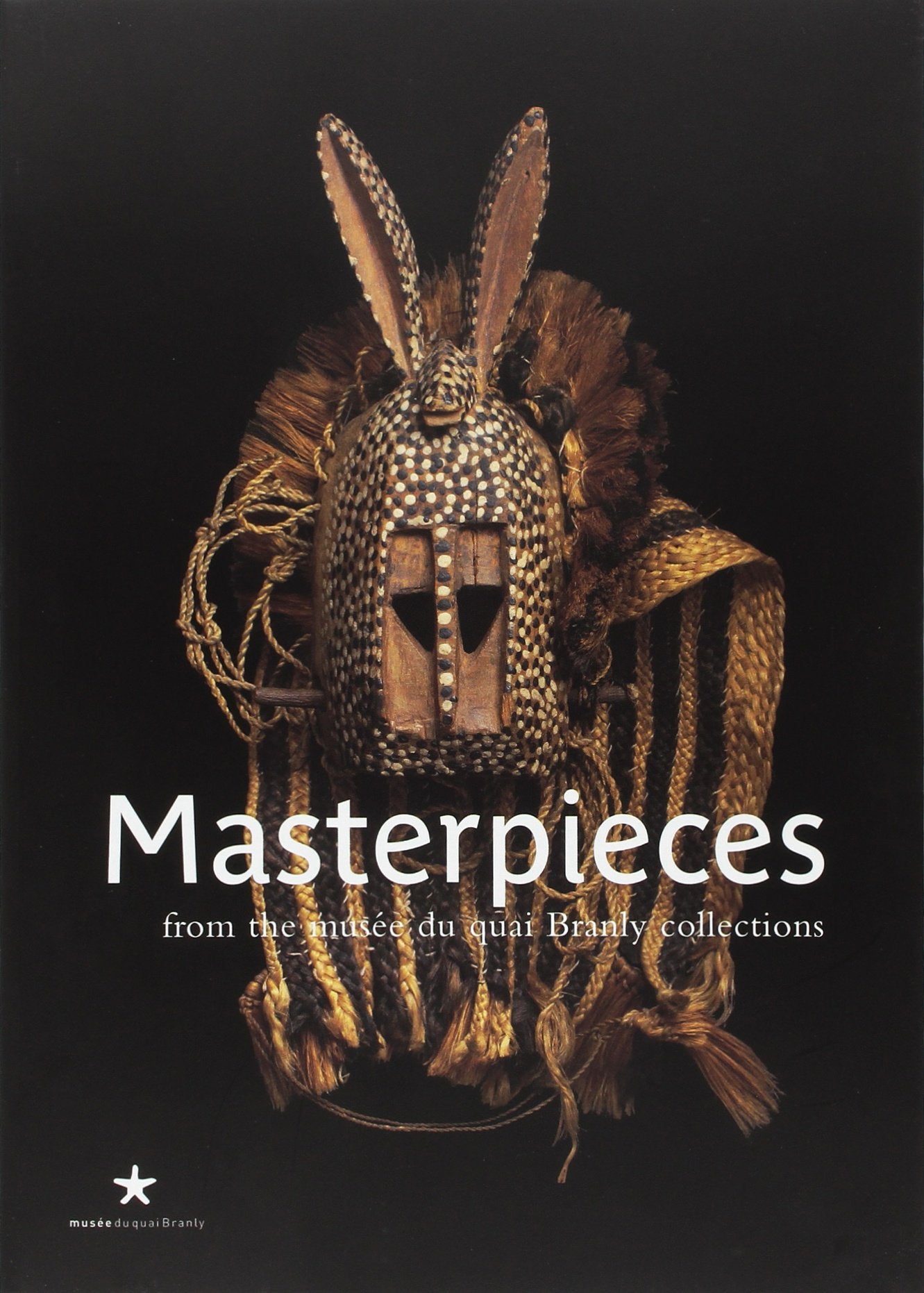 Masterpieces from the musee du quai branly collections (anglais) Film, Art & Culture