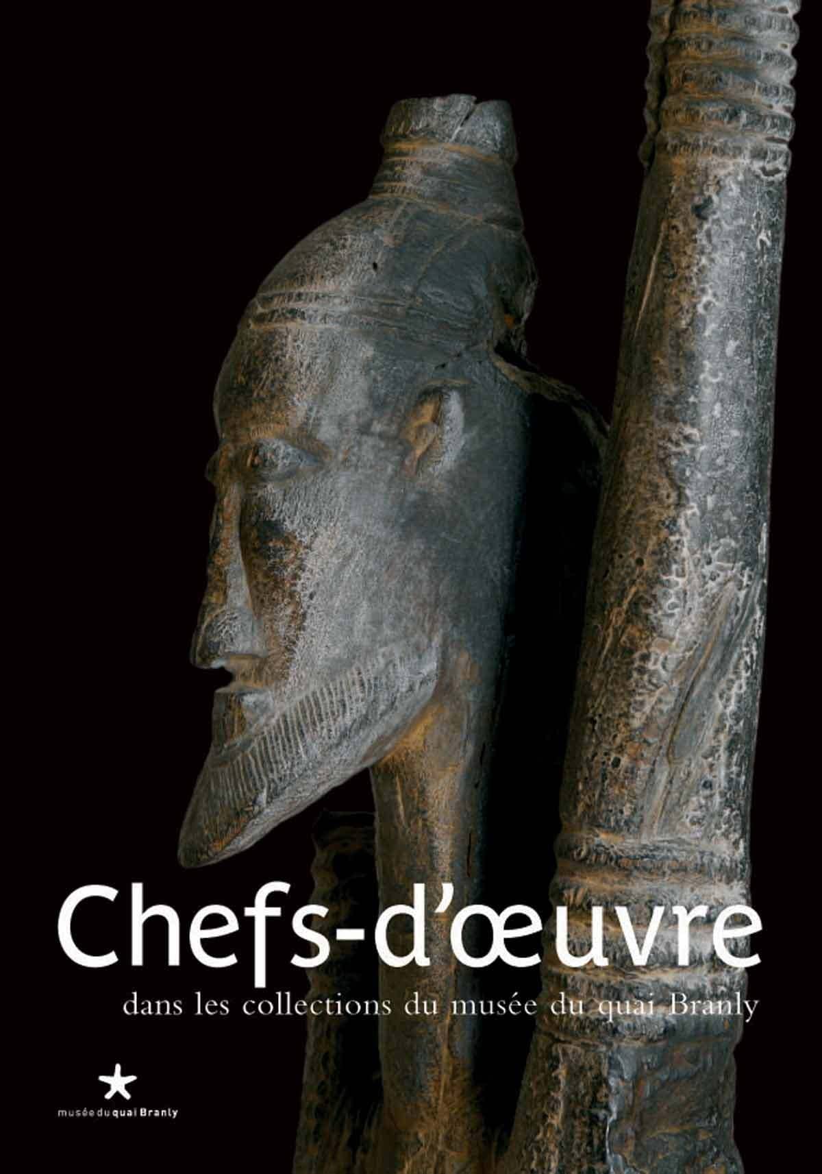 Chefs-d'œuvre: dans les collections du musée du quai Branly – Jacques Chirac book