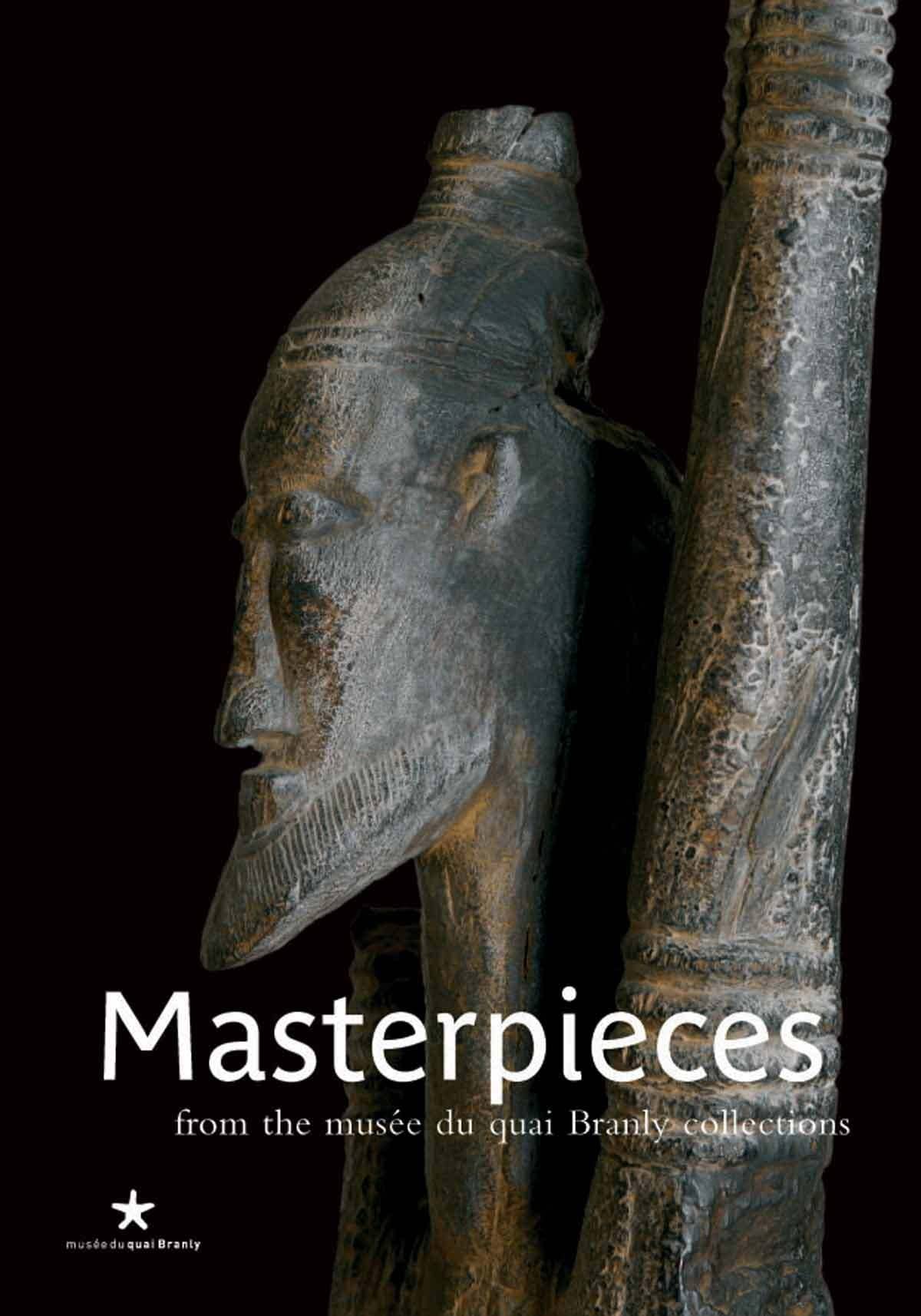 Masterpieces: from the musée du quai Branly collections book