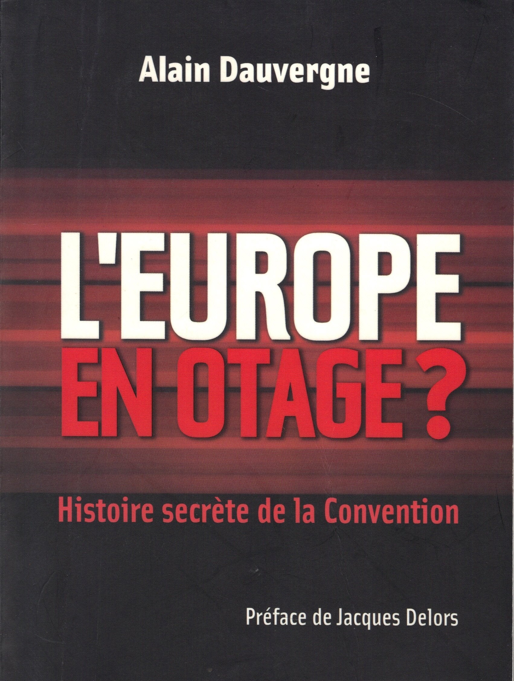 L'Europe en otage ?: Histoire secrète de la Convention Books
